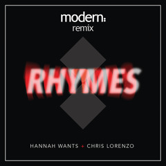 Hannah Wants & Chris Lorenzo - Rhymes (Modern Remix) [FREE DOWNLOAD - CLICK 'BUY']