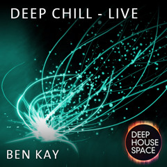 Deep Chill - Live (Ben Kay)
