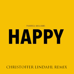 Pharell - Happy (Christoffer Lindahl Remix)