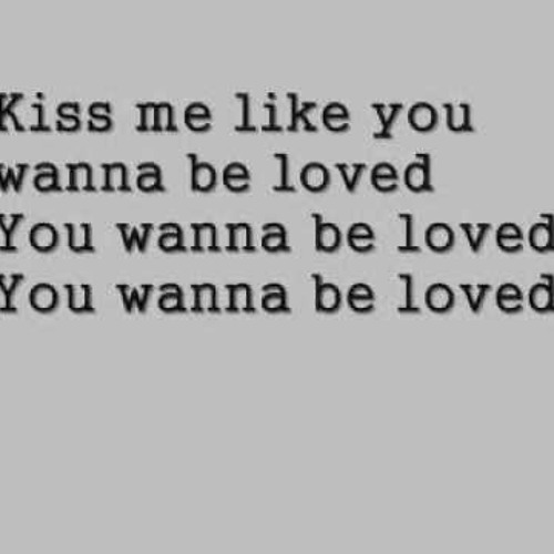 Песня kiss me again перевод на русский. Kiss me Kiss me again текст. Kiss me like you wanna be Loved. Kiss me again песня. I like you Kiss me на русском.