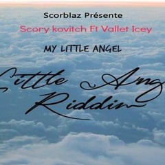 Scory Kovitch Ft. Vallèt Icey - My Little Angel ( Hors Serie ) Reggae 2015 Little Angel Riddim