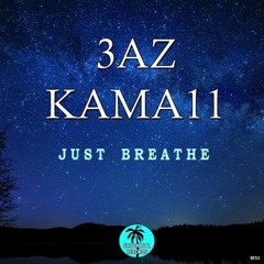 3AZ & Kama11 - Just Breathe (Original Mix)