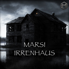 Marsi - Irrenhaus (Original Mix) [Oxytech Records]