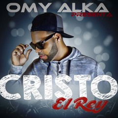 Cristo El Rey - Omy Alka