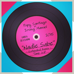 Nadie Sabe (Remix)- Pupy Santiago Ft. Irving Manuel