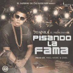 Juanka El Problematik - Pisando La Fama