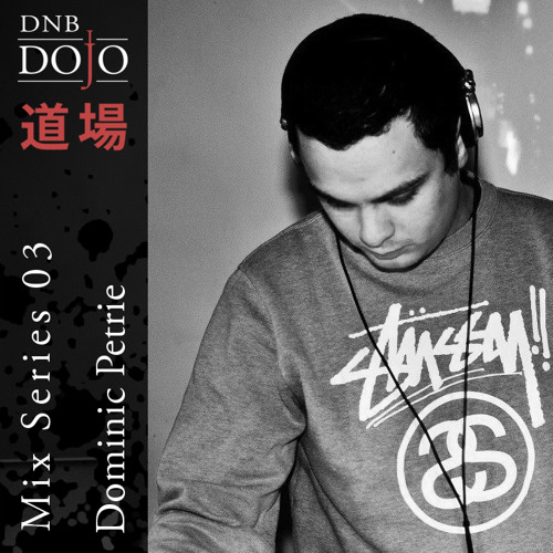 DNB Dojo Mix Series 03 Mixed by Dominic Petrie