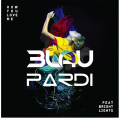 3LAU - How You Love Me (feat. Bright Lights) [Pardi Remix]