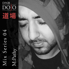DNB Dojo Mix Series 04 Mixed by M:Pathy