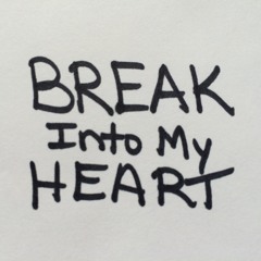 Break Into My Heart