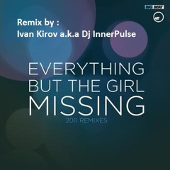 E.B.T.G - Missing (Dj InnerPulse Remix) INTRO