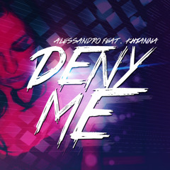 Alessandro Feat. Khianna - Deny Me (Unmixed Demo)