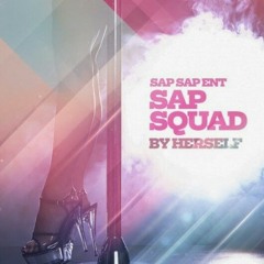 Sap-Squad - By Herself (Dirty)