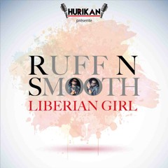 Liberian Girl - Ruff N Smooth