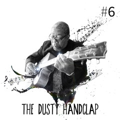 The Dusty Handclap No. 6 (Hosted by DJ Flow)