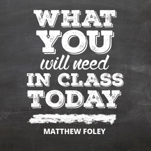 Stream 01 What You Will Need In Class Today By Matthew Foley Poetry Listen Online For Free On Soundcloud