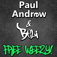 Paul Andrew & Beli - Free Weezy! (Original Mix) [Free Download]