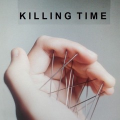 Killing Time (to Fill Void)