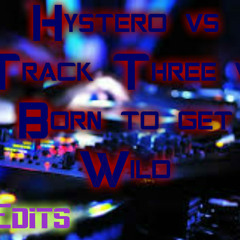 Hystereo vs Track Three vs Born to get wild (AoB Mashup-Edit)