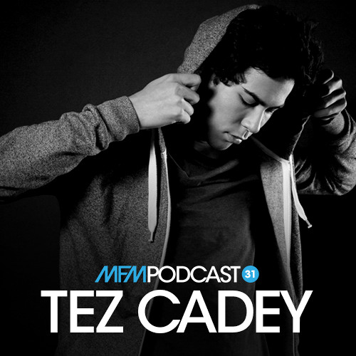 MFM Booking Podcast #31 By Tez Cadey