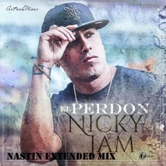 Nicky Jam Ft Juan Alcaraz & Adri Gil - El Perdon (Nastin Extended Mix)