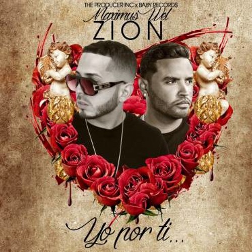 Maximus Wel Ft. Zion - Yo Por Ti