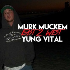 East To The West Ft Yung Vital