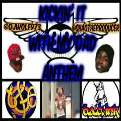 KICKIN' IT WITH MY DAD ANTHEM - @WolfKage973 ft. @ShaqTheProducer