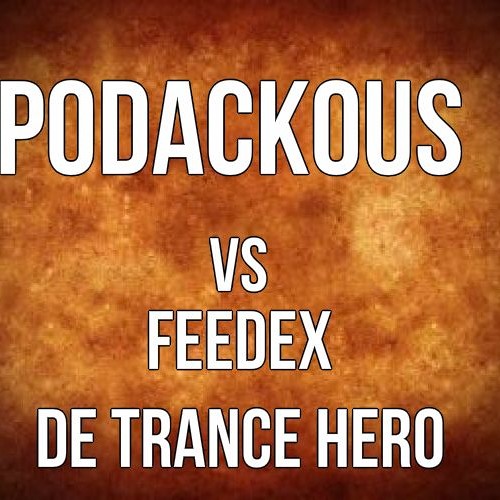 Podackous Vs Feedex De Trance Hero  Preview (Future Prog)