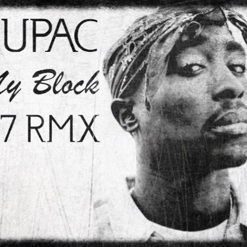 Tupac - My Block