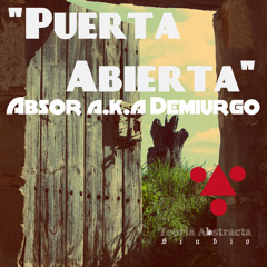 Absor a.k.a. Demiurgo - Puerta Abierta (Teoría Abstracta Studio)