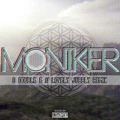 D Double E - Lovely Jubbly (Moniker Remix) **FREE DL CLICK "BUY"**