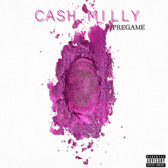 Cash Milly - Pregame (Truffle Butter GMix)