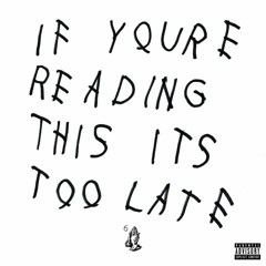 If Your Reading This Its Too Late