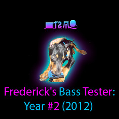 Frederick's Bass Tester #17