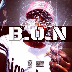 Merezy - B.O.N( Freestyle)