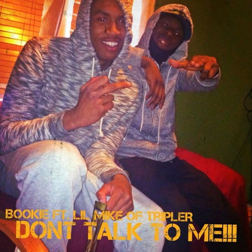 Bookie boo X Lil Mike - Dont talk to me