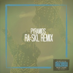 Pyramids (RA:SKL Remix)