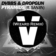 DVBBS & Dropgun Feat. Sanjin - Pyramids - (Wizard Remix)