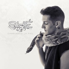 Cambiando la piel - Shé