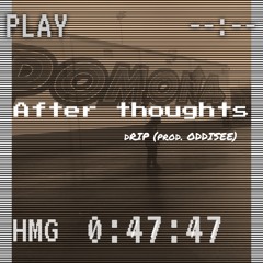 After Thoughts (prod. ODDISEE)
