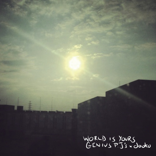 World Is Yours (Genius P.J's ×daoko)
