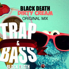 BLACK DEATH - Dirty Cream - (ORIGINAL MIX)