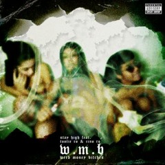 (W.M.B) - Weed Money Bitches