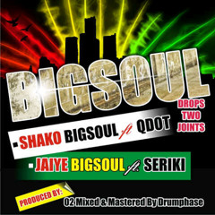 SHAKO Bigsoul Ft Qdot Produced By 02 Mixed & Mastered By Drumphase