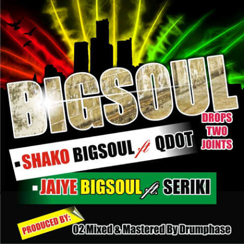 SHAKO Bigsoul Ft Qdot Produced By 02 Mixed & Mastered By Drumphase