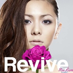 【Kenkai1311】Revive -Mai Kuraki