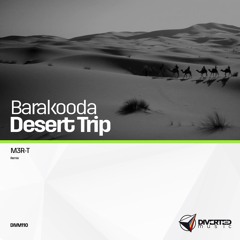 Barakooda - Desert Trip (Original Mix) Preview