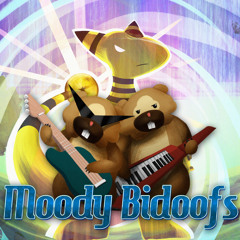 Moody Bidoofs