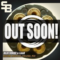 Beatjunkx & LoaX - Russian Roulette | PREVIEW | OUT MARCH 5th ON SB REC!